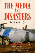 The Media and Disasters  by DEPPA, Joan 